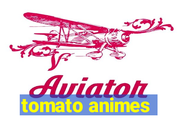 tomato animes